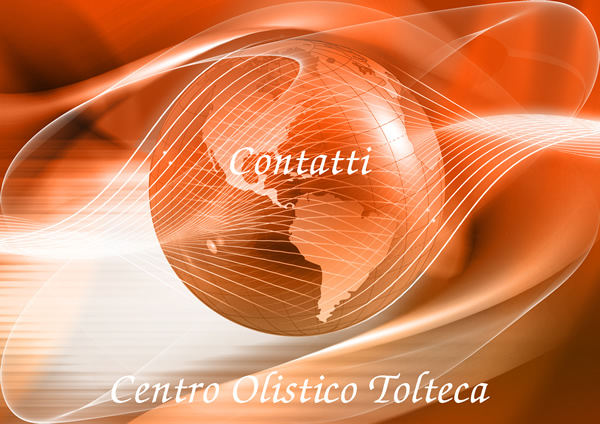 Pagina dei contatti del Centro Olistico Tolteca: come contattare Dario Canil, via mai o via cellulare.