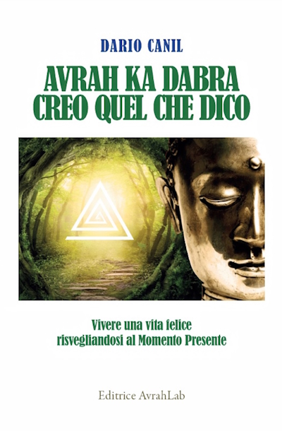 Dario Canil, Avrah Ka Dabra - creo quel che dico. In Veneto, seminari Reiki tra Padova, Vicenza, Treviso, Venezia, Verona, Bassano del Grappa, Rovigo e Belluno