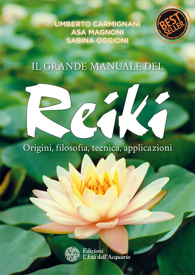 U. Carmignani, A. Magnoni, S. Oggioni, Il Grande Manuale del Reiki