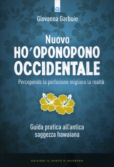 Giovanna Garbuio, Nuovo Ho'Oponopono Occidentale. In Veneto, seminari Reiki tra Padova, Vicenza, Treviso, Venezia, Verona, Bassano del Grappa, Rovigo e Belluno 