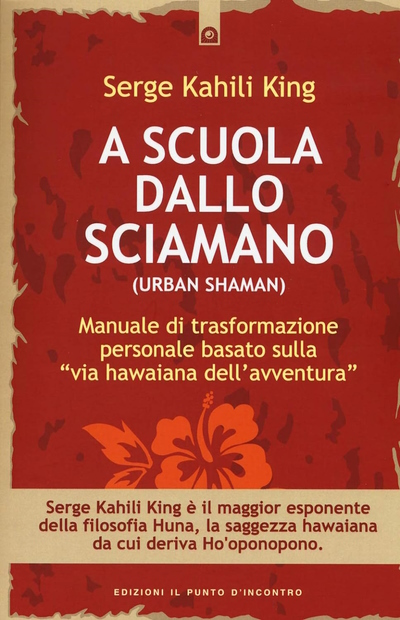 Serge Kahili King, A scuola dallo sciamano. In Veneto, seminari Reiki tra Padova, Vicenza, Treviso, Venezia, Verona, Bassano del Grappa, Rovigo e Belluno