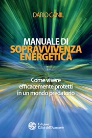 Dario Canil, Manuale di sopravvivenza energetica