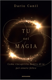 Tu Sei Magia, Dario Canil, Mondadori