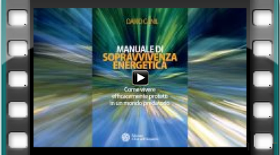 Video di presentazione del libro di Dario Canil Manuale di sopravvivenza energetica