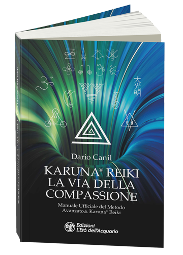 Il manuale ufficiale del Metodo: Karuna Reiki: la via della compassione. Un libro di Dario Canil.  Vicino Padova, Bassano del Grappa, Vivenza, Verona, Venezia, Treviso, Rovigo, Belluno, Seminari e corsi di Reiki e di Sciamanismo